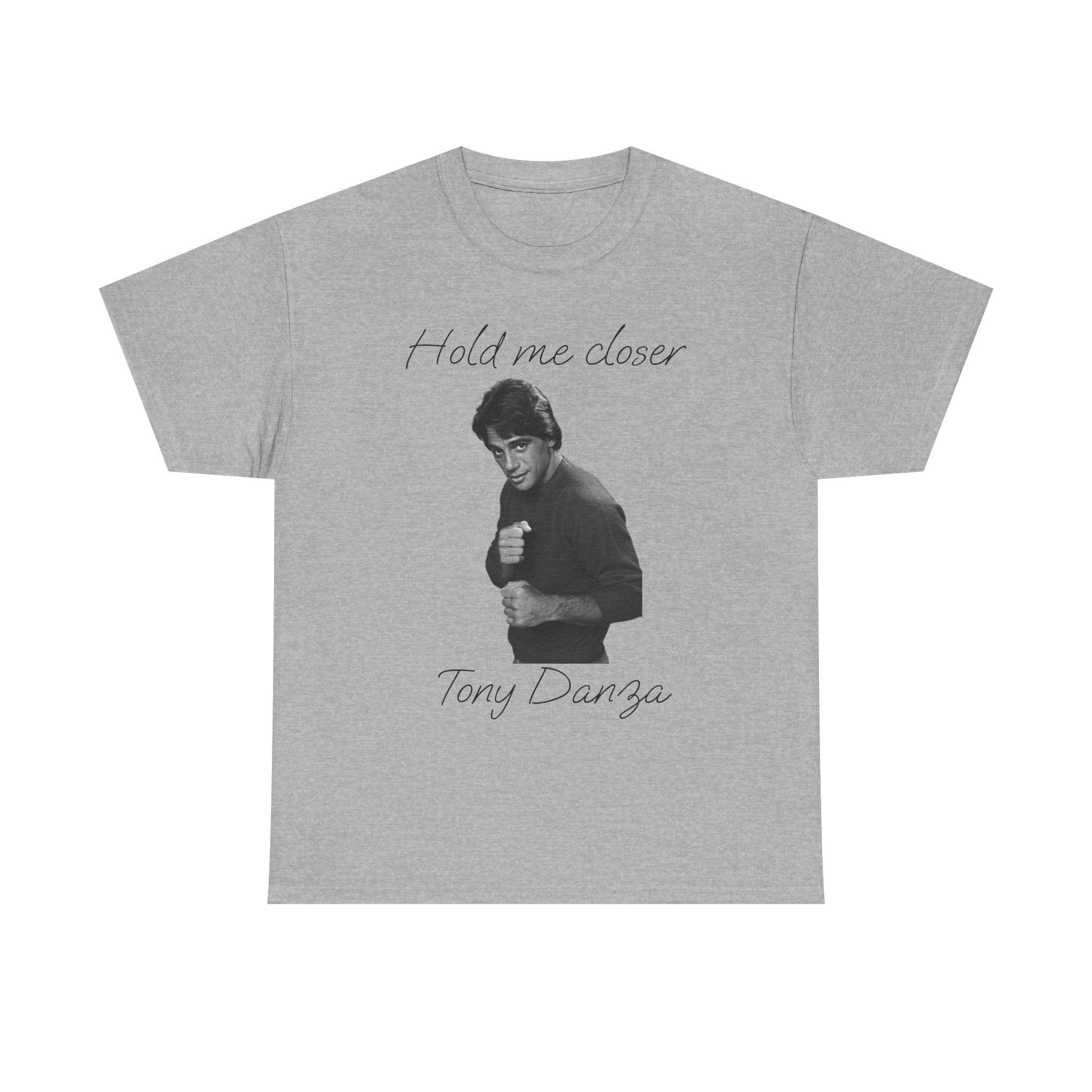 Tony Danza 'Hold Me Closer' Unisex Heavy Cotton Tee