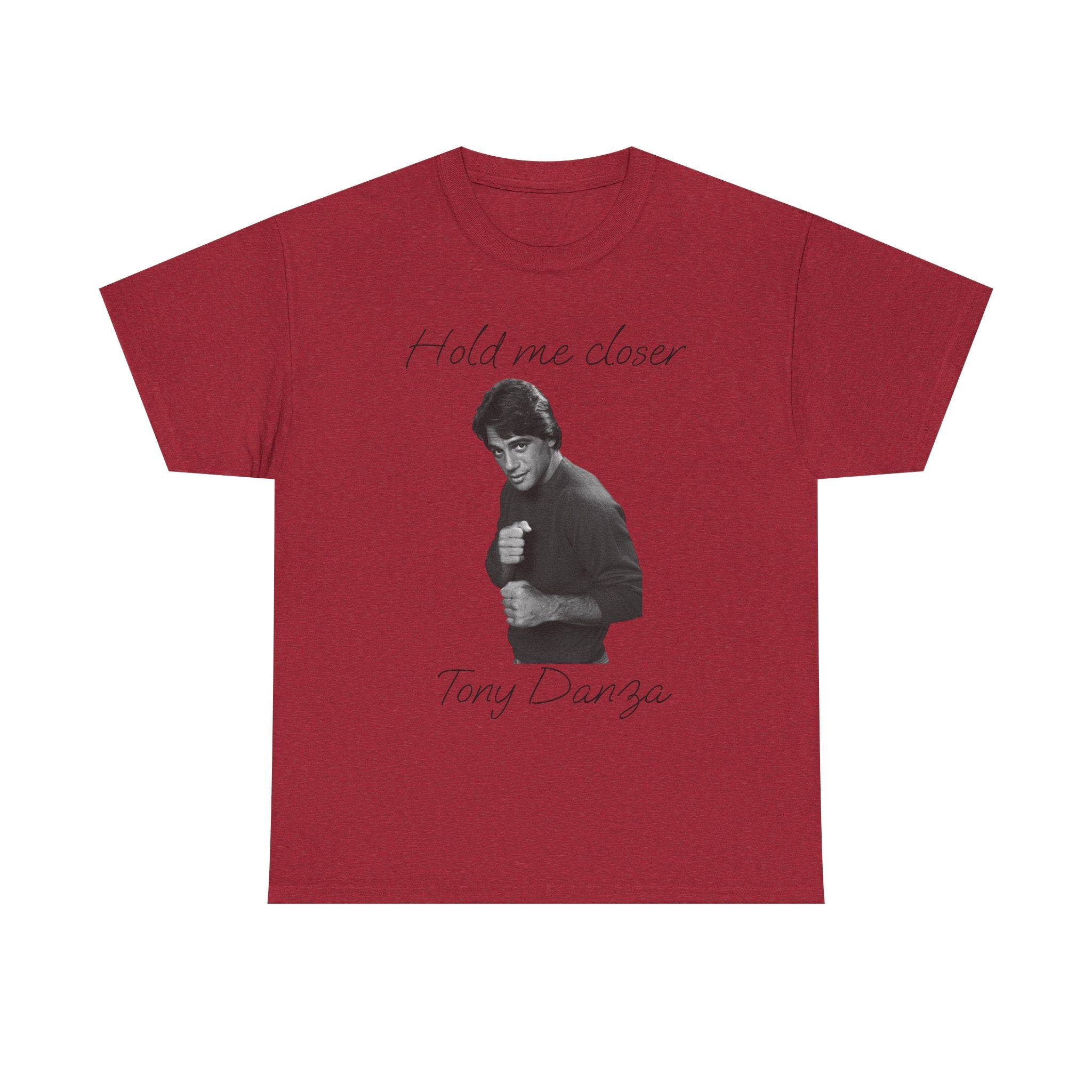 Tony Danza 'Hold Me Closer' Unisex Heavy Cotton Tee