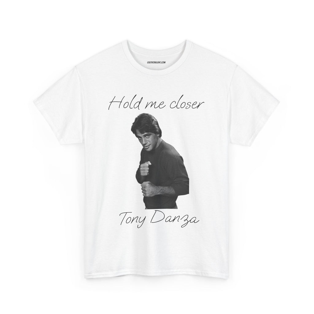 Tony Danza 'Hold Me Closer' Unisex Heavy Cotton Tee