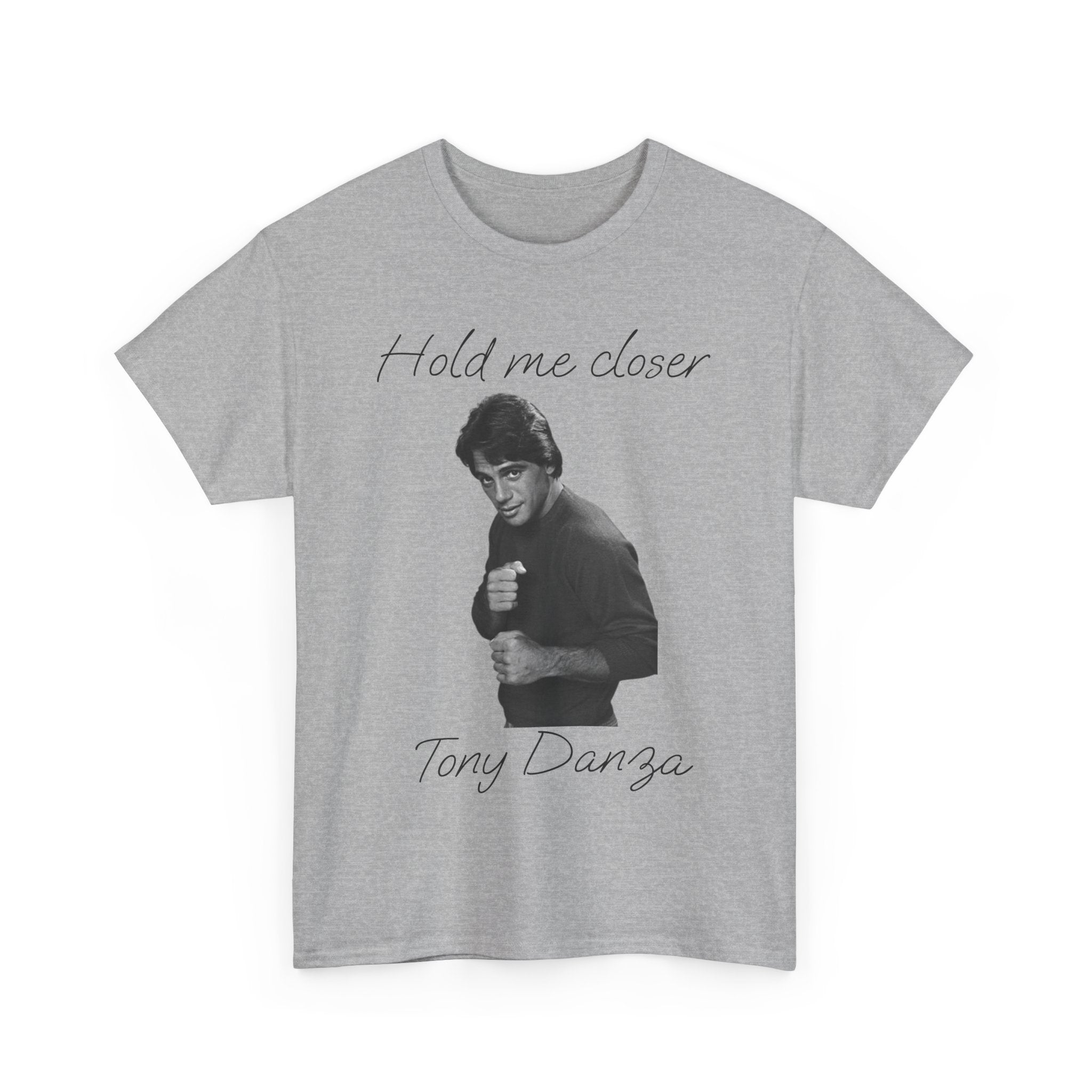 Tony Danza 'Hold Me Closer' Unisex Heavy Cotton Tee