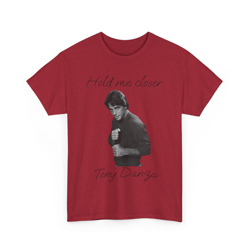Tony Danza 'Hold Me Closer' Unisex Heavy Cotton Tee