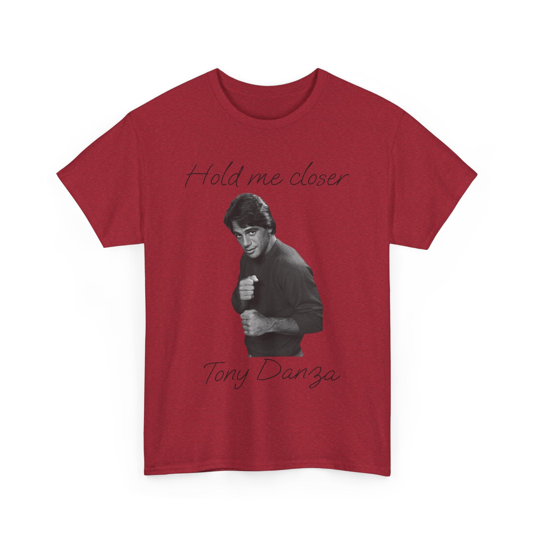 Tony Danza 'Hold Me Closer' Unisex Heavy Cotton Tee